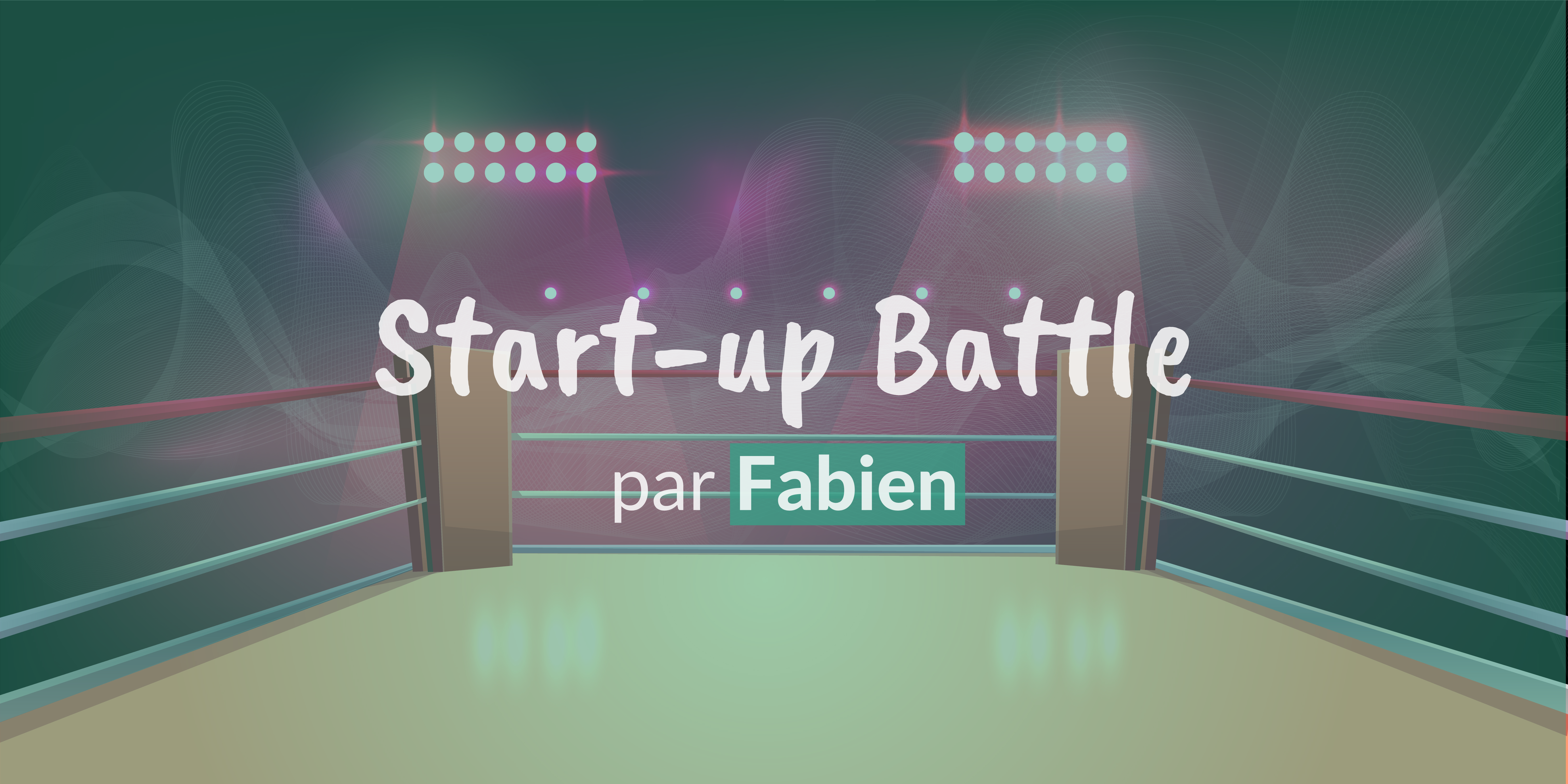 Start-up Battle Magik Eduk (Fabien) Start-up Battle Magik Eduk (Fabien)